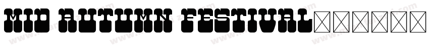 Mid Autumn Festival字体转换